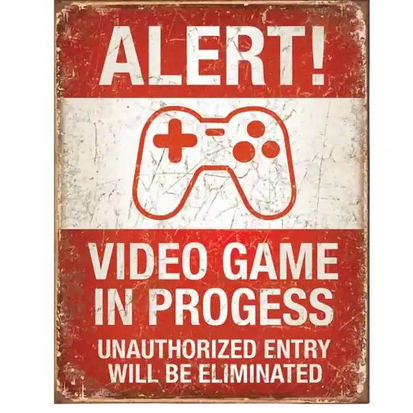 New Arrival Alert! Video Game in Progress Metal Sign Reproduction 32cm x 41cm - MSI2037